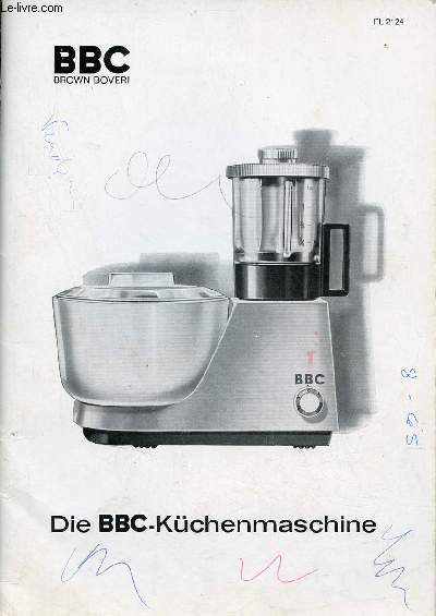 Notice d'utilisation - BBC Brown Boveri Die BBC-Kchenmaschine.