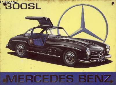 Plaque en fer publicitaire : Mercedes Benz 300SL - Dimension : 20 x 15 cm.