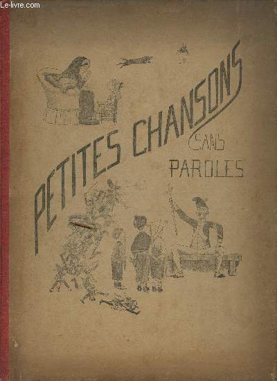 Petites chansons sans paroles recuel de 20 morceaux faciles pour piano - Avec des quatrains pigraphiques par Emile Blmont - Musique de Lopold Dauphin.