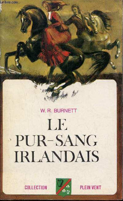 Le pur-sang irlandais - Roman - Collection plein vent n57.