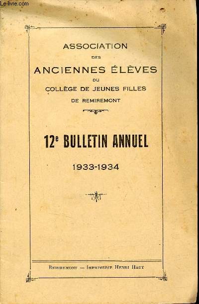 Association des anciennes lves du collge de jeunes filles de Remiremont - 12e bulletin annuel 1933-1934.