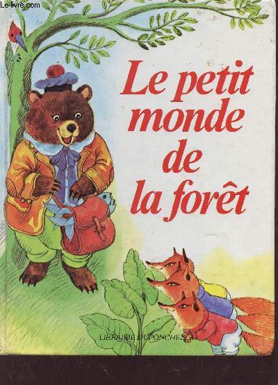 Le petit monde de la fort.