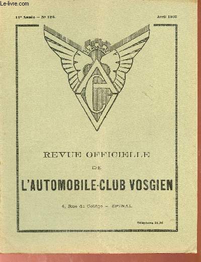 Revue officielle de l'automobile-club vosgien n126 11e anne avril 1935 - Automatisme - fdration national des clubs automobiles de France , runion du conseil permanent - rglement pour l'attribution de primes en vue de favoriser le dveloppement etc.