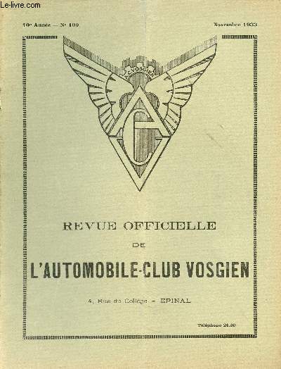 Revue officielle de l'automobile-club vosgien n109 10e anne novembre 1933 - Paiement de la cotisation 1934 - la carte grise est un accessoire - l'officiel des marques - lettre de Paris un r'venant du salon - les mlanges essence alcool etc.