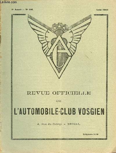 Revue officielle de l'automobile-club vosgien n106 9e anne aot 1933 - La visite des travaux des Labc Blanc et Noir par l'ACV - les carburants - lettre de Paris elucubrations - priorit - la route grasse est un risque pour l'automobile etc.