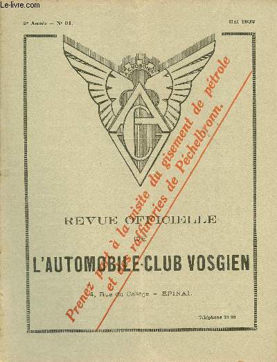 Revue officielle de l'automobile-club vosgien n91 9e anne mai 1932 - Visite du gisement ptrolifre et des raffineries de Pechelbronn - lettre de Paris l'art d'tre grand maire - fdration nationale des clubs automobiles de france etc.