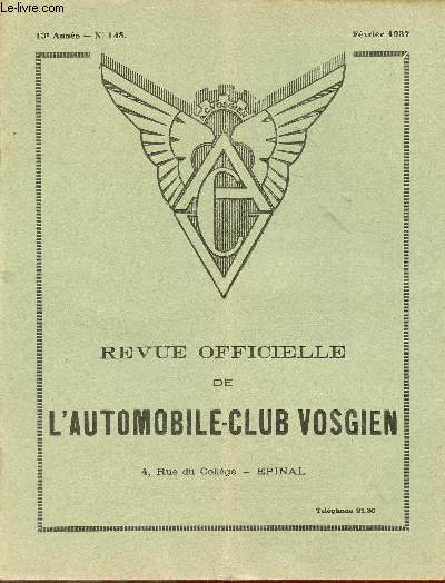 Revue officielle de l'automobile-club vosgien n148 13e anne fvrier 1937 - Lettre de Paris la question de la voiture utilitaire - classe des sports - runion du comit du 2 fvrier 1937 - au sujet de la Rondelle-Eventail - le risque etc.