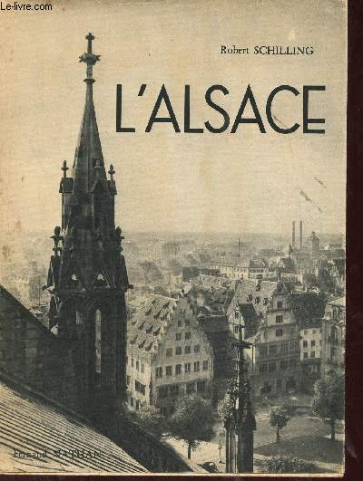 L'Alsace - Collection Merveilles de la France et du monde.