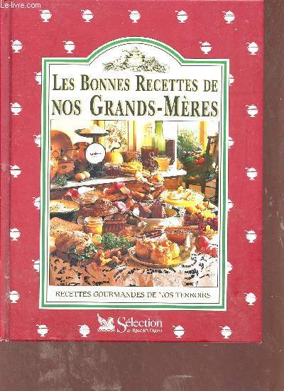 Les bonnes recettes de nos grands-mres.