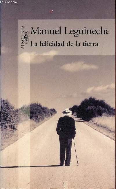 La felicidad de la tierra.