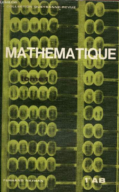 Mathmatique 1e AB - Tome 1.