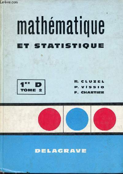 Mathmatique et statistique 1re D - Tome 2.