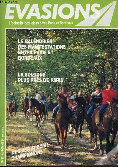 Evasions l'actualit des loisirs entre Paris et Bordeaux n10 automne 1986 - Le journal des rgions - l'autoroute de Sologne - la vie de chteau en musique - Tours 20 ans d'animation culturelle - Muses les automates  la Rochelle les machines etc.