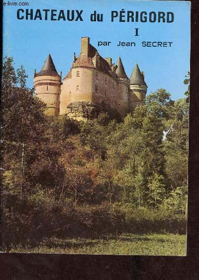 Chateaux du Prigord - Tome 1.