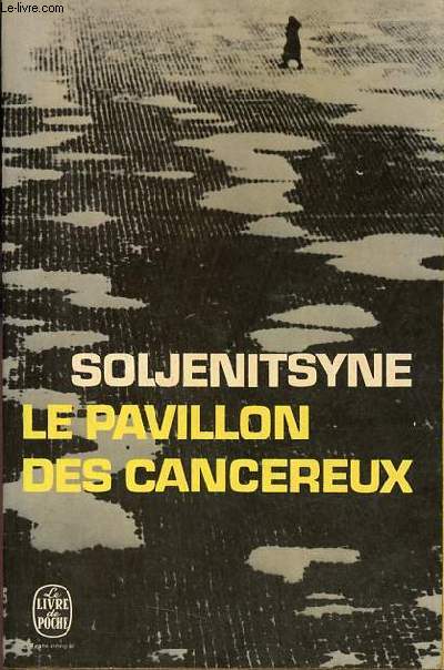 Le pavillon des cancéreux - Collection le livre de poche n°2765.