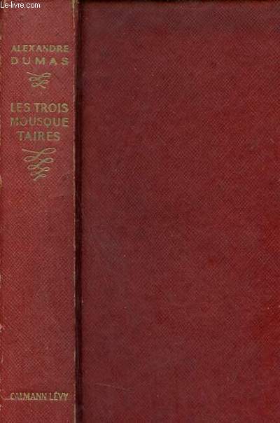 Les trois mousquetaires - Collection les grands romans historiques.
