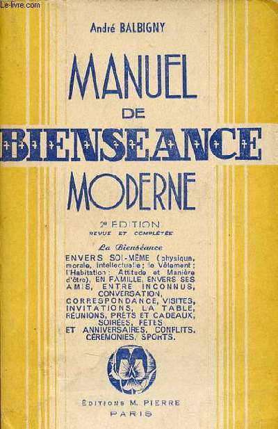 Manuel de bienseance moderne - 2e edition revue et complte.