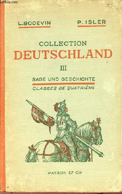 Collection Deutschland - Tome 3 : Sage und geschichte - Classe de quatrième - Enseignement du second degré.