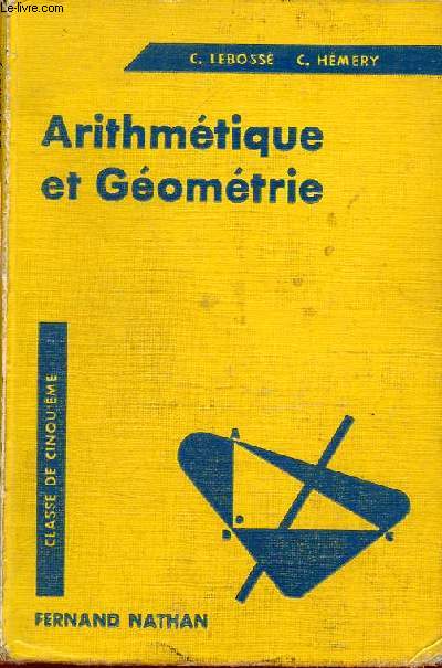 Arithmétique et géométrie classe de cinquième des lycées et collèges et cours complémentaires programmes du 12 aout 1957.