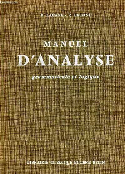 Manuel d'analyse grammaticale et logique - Toutes classes du 1er cycle.