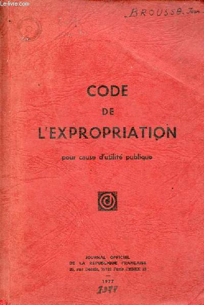 Code de l'expropriation pour cause d'utilit publique.