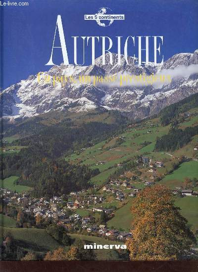 Autriche un pays, un pass prestigieux - Collection les 5 continents.
