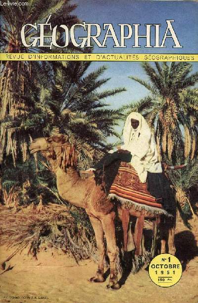 Geographia n1 octobre 1951 - Qu'est ce que la gographie ? - dansons nous sur un volcan ? - croquis du Tchad - le tunnel sous la manche - pourquoi nous sommes alls en terre adlie - gopolitique du monde arabe - actualits gographiques etc.