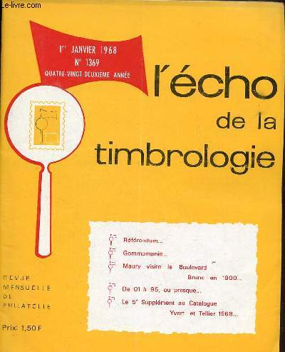 L'cho de la timbrologie n1369 1er janvier 1968 82e anne - Varits dans les carnets du 25 C.Decaris - Maury visite la bd brune en 1900 - la P.A.R. - les oblitrations d'Algrie - le 20C.Bordeaux type III report I - manifestations philatliques etc.