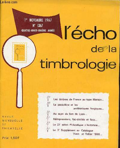 L'cho de la timbrologie n1367 1er novembre 1967 81e anne - Les timbres de France au type Merson - les G.A.Mobiles - rimpressions fac-simils et faux - la P.A.R. - modifications intervenues - manifestations philatliques - lettre d'Italie etc.