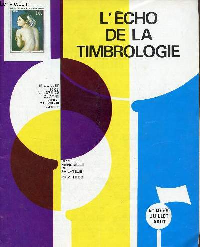 L'cho de la timbrologie n1375-76 15 juillet 1968 82e anne - Les 20 C.Laur - types et surcharges renverses des timbres taxe sovitiques de 1925 - maques postales des provinces septentrionales - un peu de philatlie - manifestations philatliques etc.