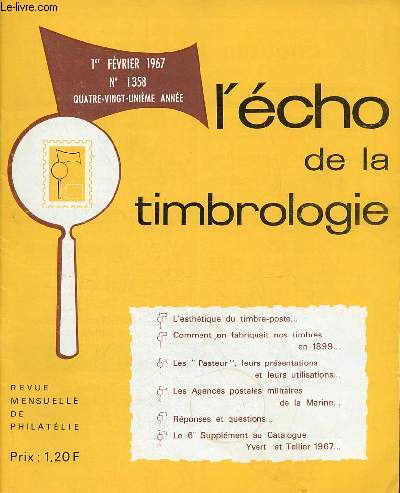 L'cho de la timbrologie n1358 1er fvrier 1967 81e anne - Comment on fabriquait nos timbres en 1899 - cent ans de tubes pneumatiques - les tarifs postaux franais des origines  la cration des timbres poste - les agences postales militaires etc.