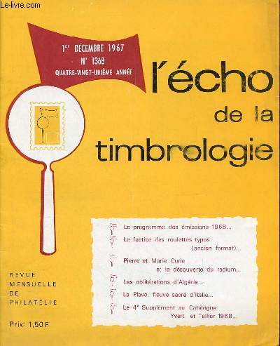 L'cho de la timbrologie n1368 1er dcembre 1967 81e anne - Le factice des roulettes typos - les oblitrations d'Algrie - programme des missions 1968 - manifestations philatliques - calendrier des manifestations - oblitrations et flammes etc.