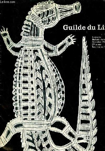 Guilde du Livre n12 dcembre 1962 27e anne - Andr Breton prsente un art  l'tat brut de Karel Kupka - pourquoi crivez-vous guido piovene ? - on n'en a jamais fini avec Rousseau - il faut au theatre des formes nouvelles - catalogue etc.