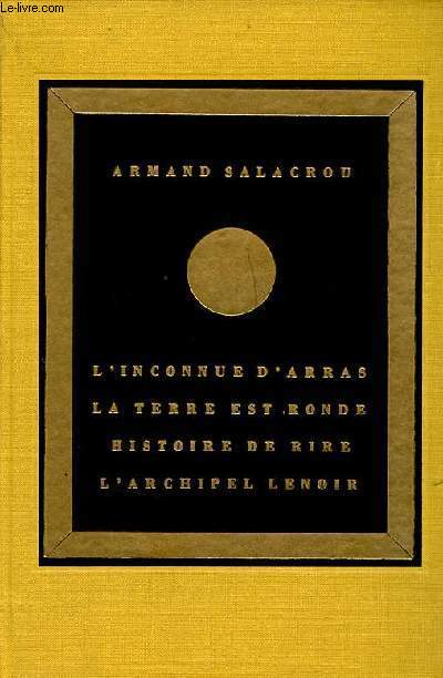 Thatre - L'inconnue d'Arras, la terre est ronde, histoire de rire, l'archipel lenoir.