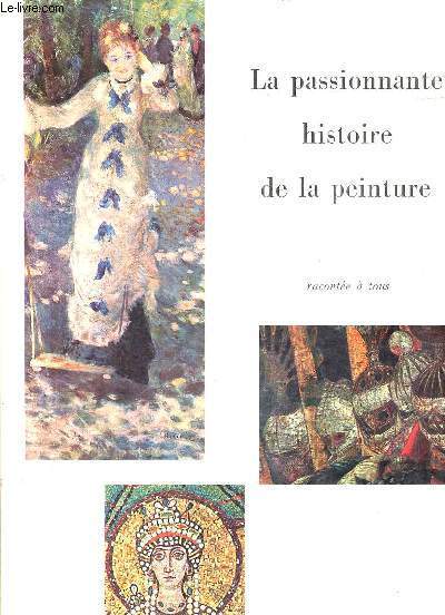 La passionnante histoire de la peinture raconte  tous.