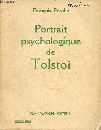 Portrait psychologique de Tolsto (de la naissance  la mort 1828-1910).