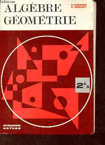 Algèbre et trigonométrie - Classe de seconde A - Programme 1965.