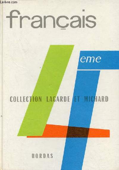 Franais classe de 4e - Tome 3 - Collection Lagarde & Michard.