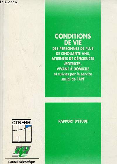 Rapport d'tude conditions de vie des personnes de plus de cinquante ans, atteintes de dficiences motrices, vivant  domicile et suivies par le service social de l'APF.