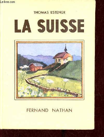 La Suisse.