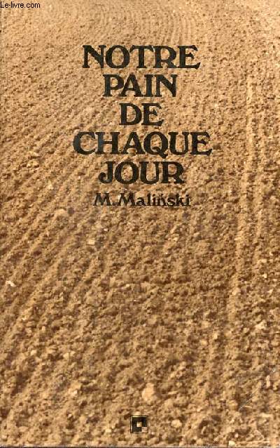 Notre pain de chaque jour.