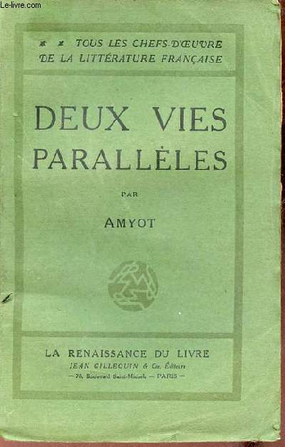 Deux vies parallles - Collection tous les chefs-d'oeuvre de la littrature franaise.
