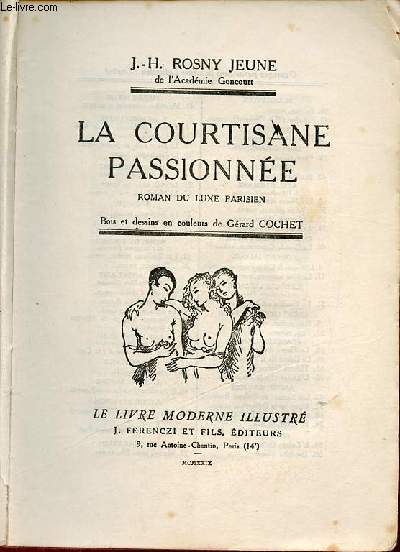 La courtisane passionne - Roman du luxe parisien - Collection le livre moderne illustr.