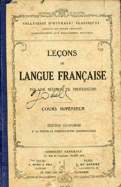 Leons de langue franaise - Cours suprieur - Edition conforme  la nouvelle nomenclature grammaticale.