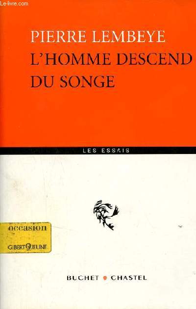 L'homme descend du songe - Essai.