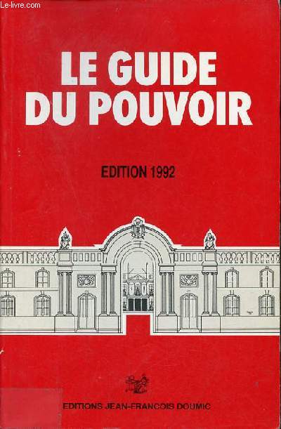 Le guide du pouvoir - Edition 1992.
