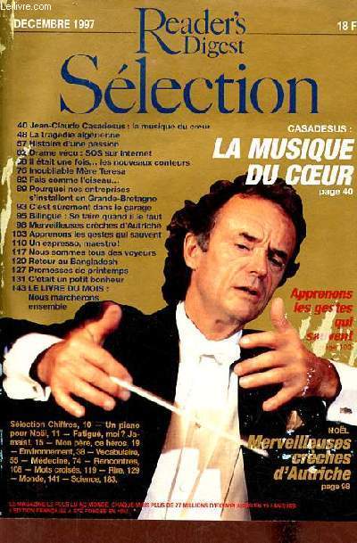 Slection Reader's Digest dcembre 1997 - Jean Claude Casadesus la musique du coeur - la tragdie algrienne - histoire d'une passion - drame vcu SOS sur internet - il tait une fois les nouveaux conteurs - inoubliable Mre Teresa - fais comme l'oiseau..