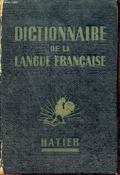 Dictionnaire de la langue franaise - Lexique historique et gographique, aperu de grammaire.
