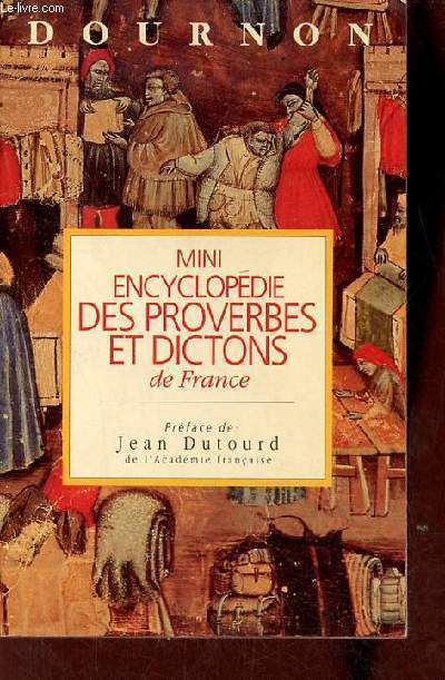 Mini-Encyclopdie des proverbes et dictons de France.