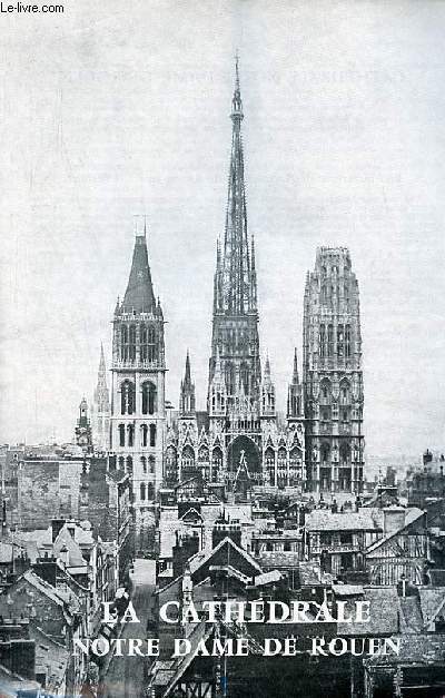 Une plaquette : La Cathdrale Notre Dame de Rouen.